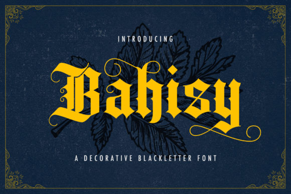Bahisy: The Bold Blackletter for High-Impact Design