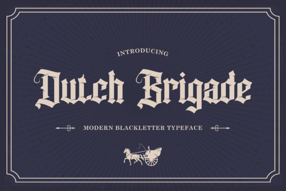 Dutch Brigade Font Review: A Bold Blackletter for Modern Branding